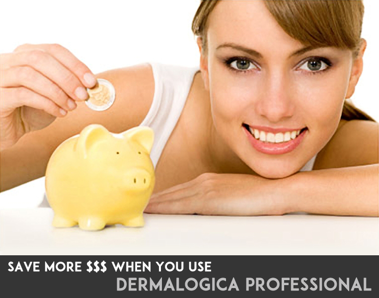 Save More $ When you use Dermalogica Profession